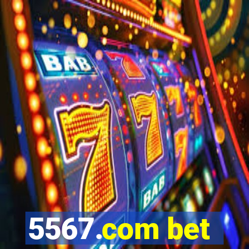 5567.com bet